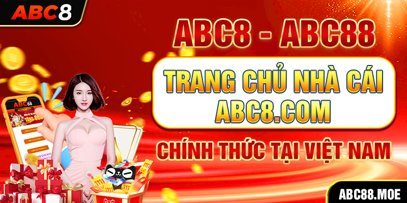 ABC8 - ABC88 - Link vào ABC8.com chính thức tại Việt Nam